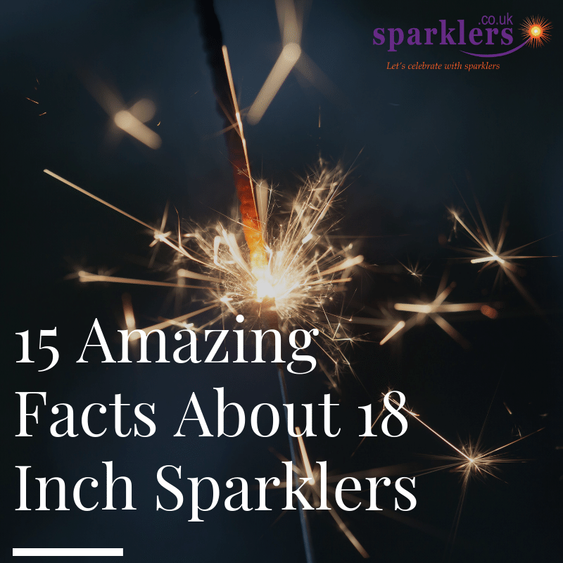 15-Amazing-Facts-About-18-Inch-Sparklers