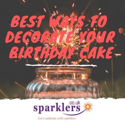 Best Ways to Decorate Your Birthday Cake