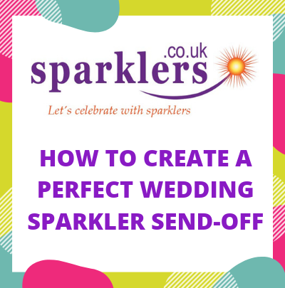 How to create a perfect Wedding Sparkler Send-Off