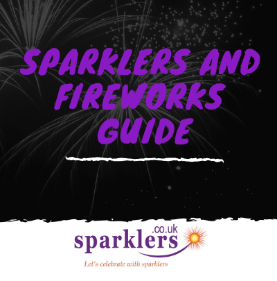 Sparklers and Fireworks Guide